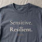Sensitive. Resilient. Both. Tee | Both & More