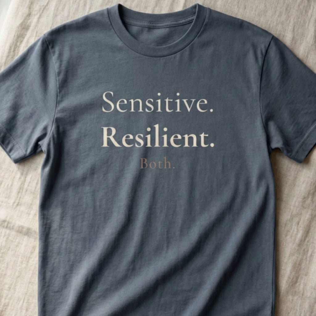 Sensitive. Resilient. Both. Tee | Both & More