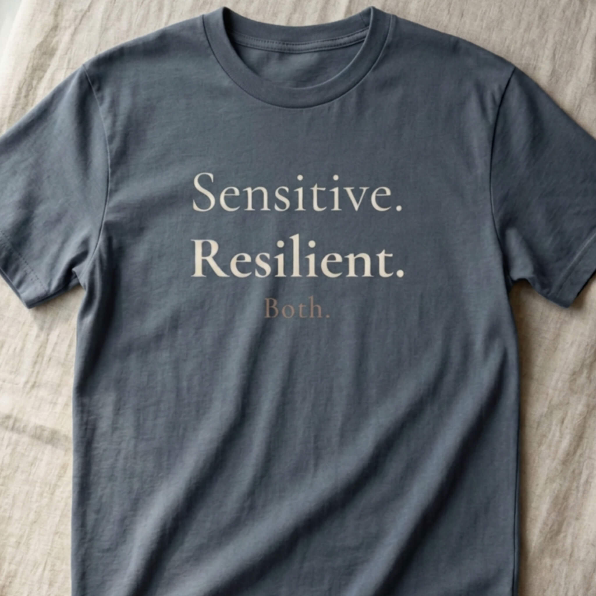 Sensitive. Resilient. Both. Tee | Both & More