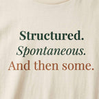 Structured. Spontaneous. And Then Some. Tee | Both & More