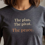 The Plan. The Pivot. The Peace. Tee | Both & More