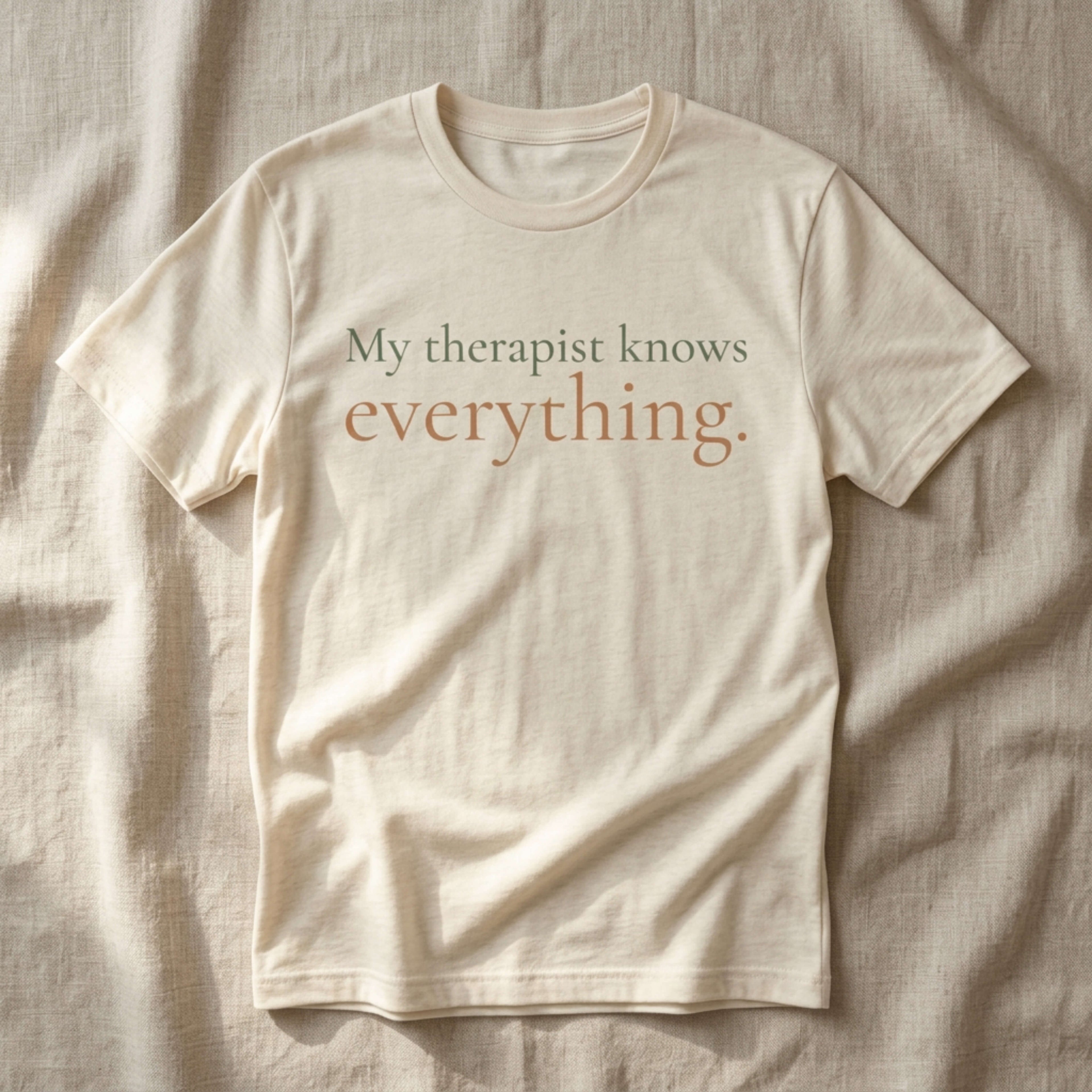 My Therapist Knows Everything.