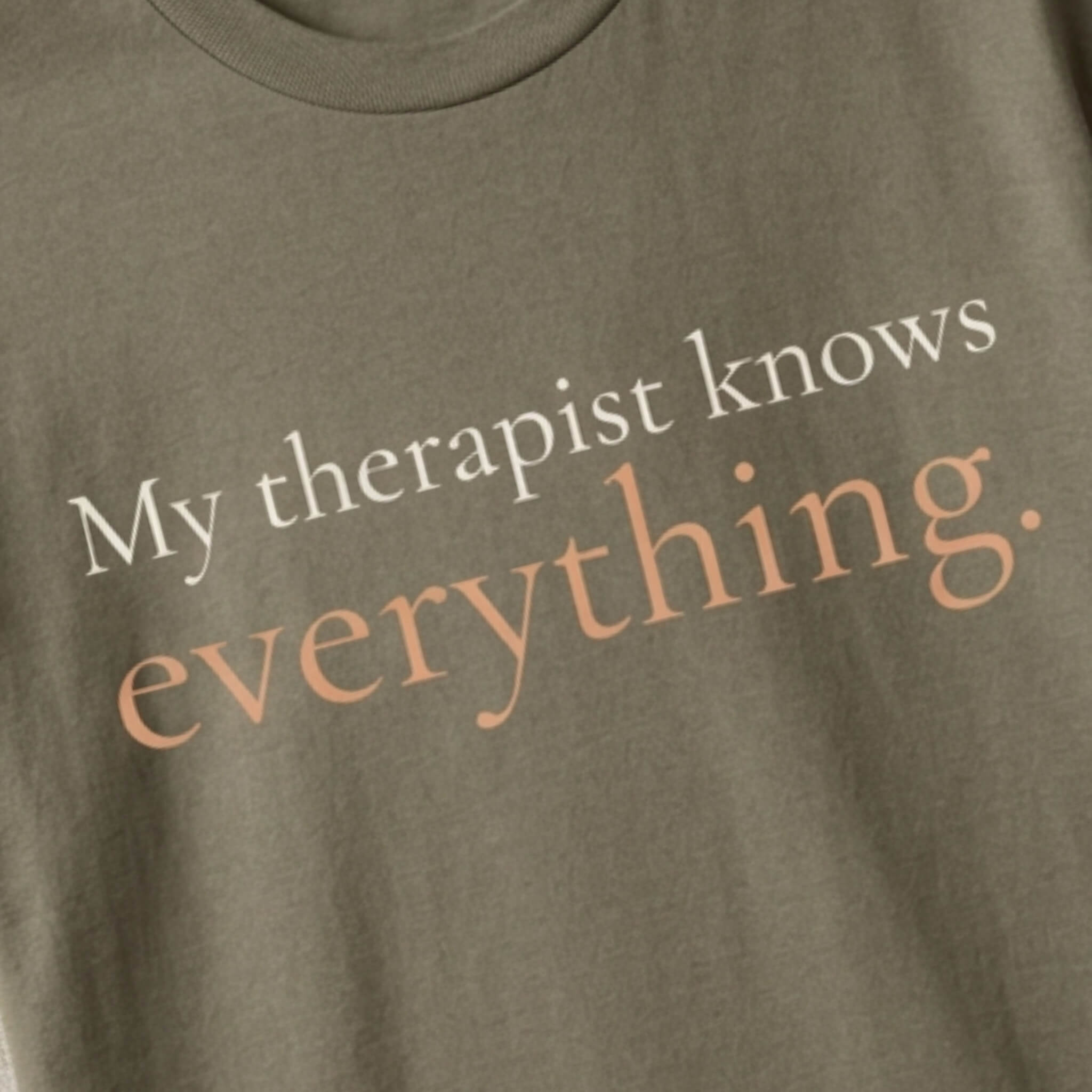 My Therapist Knows Everything.