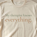 My Therapist Knows Everything.