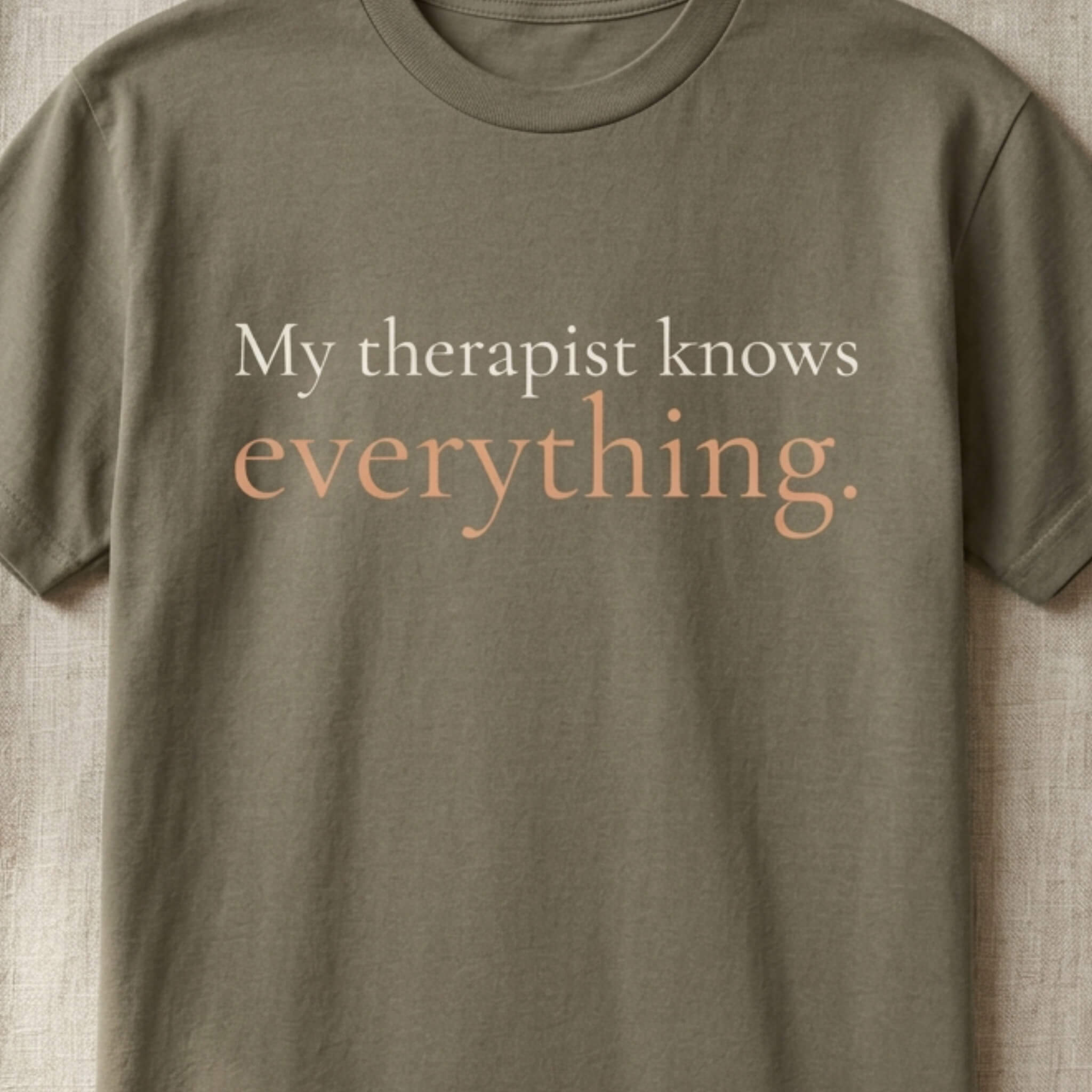 My Therapist Knows Everything.