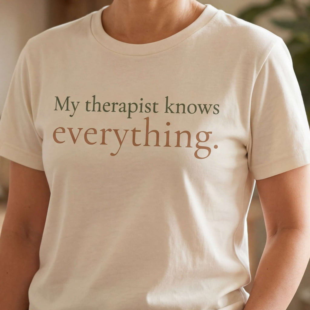 My Therapist Knows Everything.