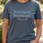 Running on Intention. Tee | Both & More