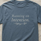 Running on Intention. Tee | Both & More