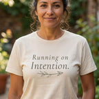 Running on Intention. Tee | Both & More
